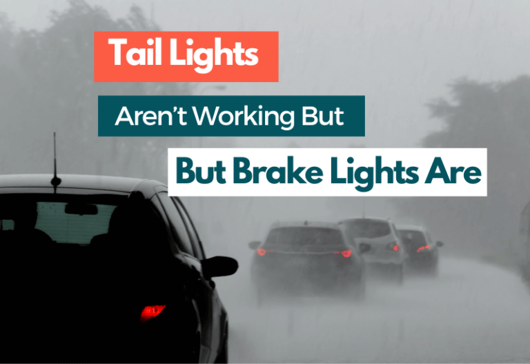 Oh No! Taillights Aren’t Working but Brake Lights Are? Let’s Fix It!