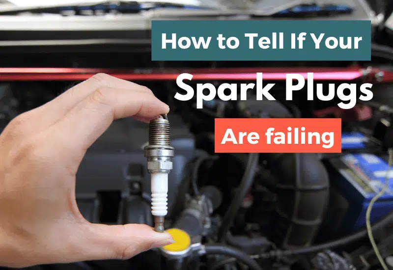 10 Telltale Signs Of Bad Spark Plugs: How To Know When It’s Time For Replacement