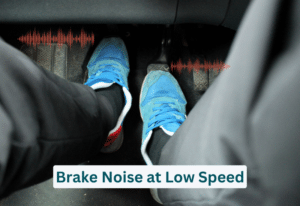 Brake Noise at Low Speed